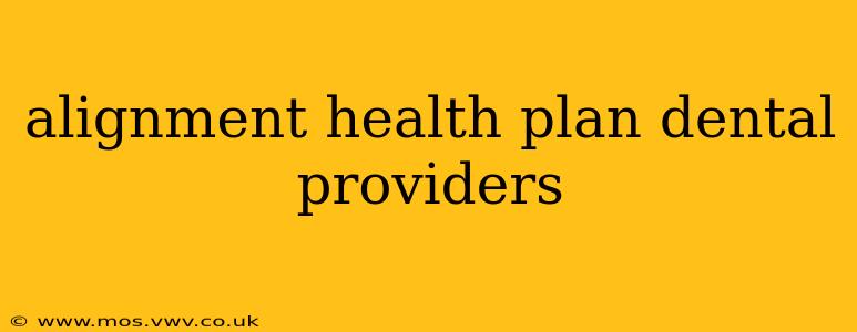 alignment health plan dental providers