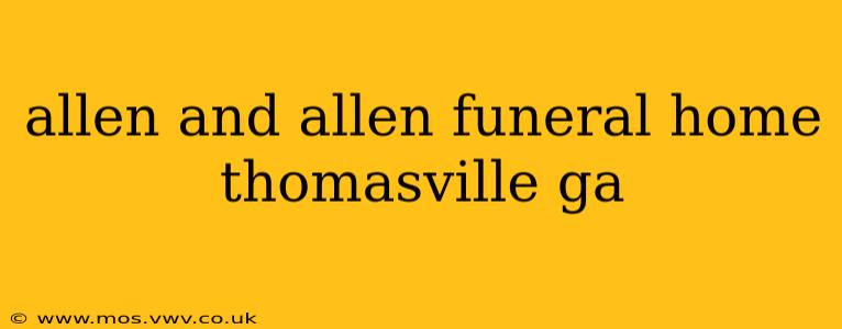 allen and allen funeral home thomasville ga
