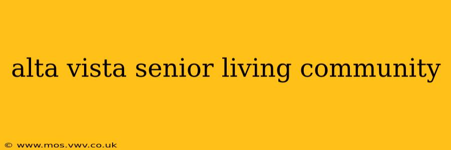 alta vista senior living community