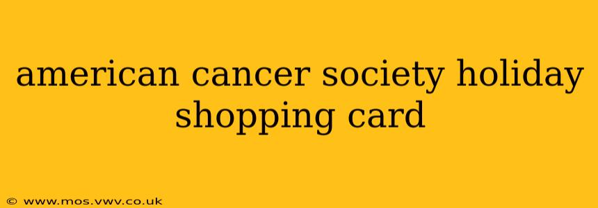 american cancer society holiday shopping card