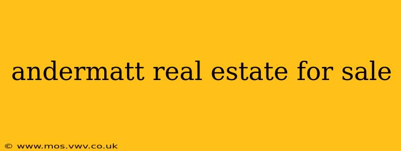 andermatt real estate for sale