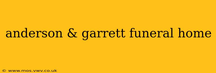 anderson & garrett funeral home