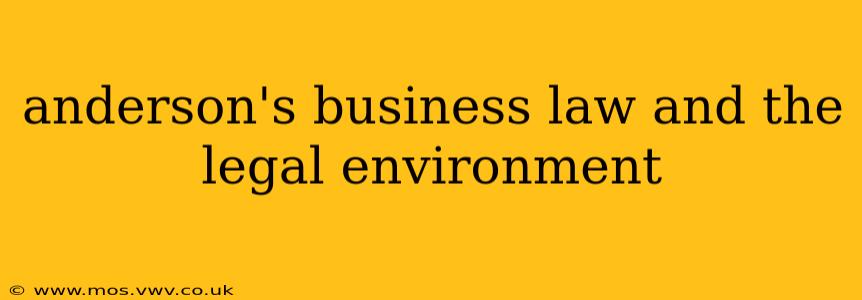 anderson's business law and the legal environment