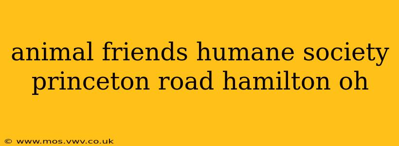 animal friends humane society princeton road hamilton oh