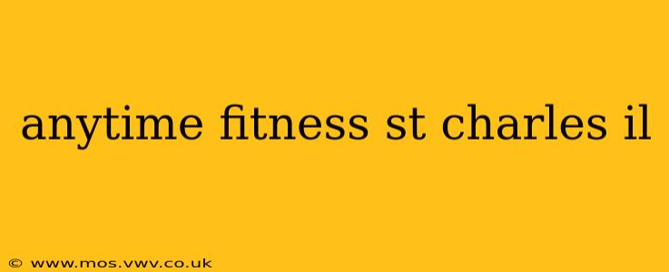 anytime fitness st charles il
