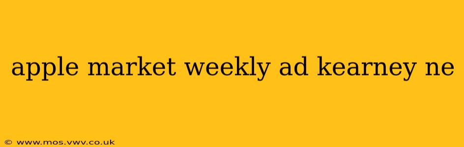 apple market weekly ad kearney ne