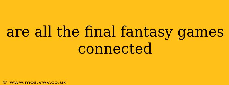 are all the final fantasy games connected