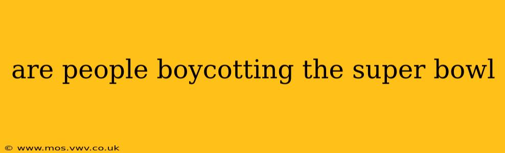 are people boycotting the super bowl