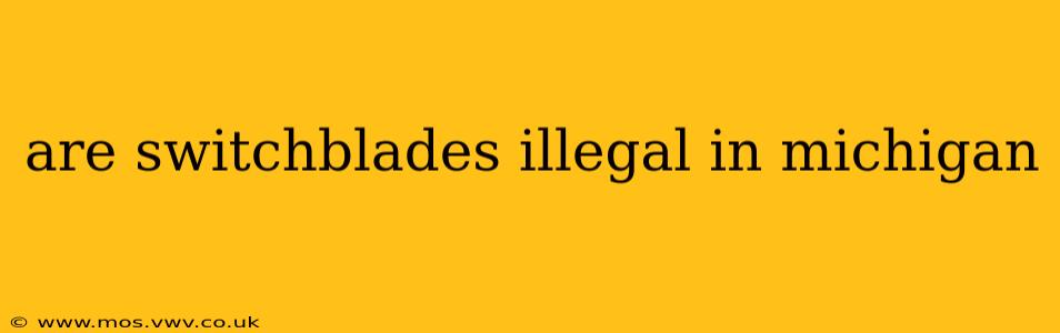 are switchblades illegal in michigan