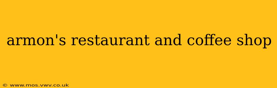 armon's restaurant and coffee shop