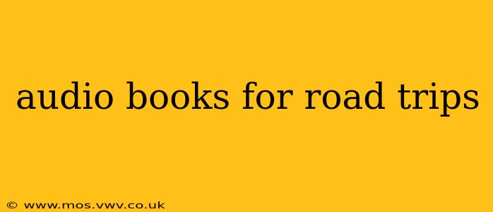 audio books for road trips