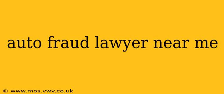 auto fraud lawyer near me