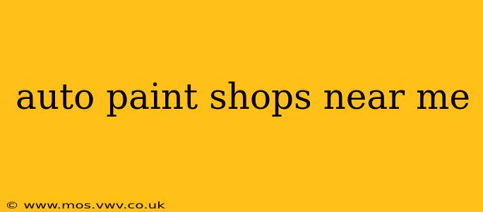 auto paint shops near me