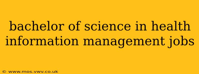 bachelor of science in health information management jobs