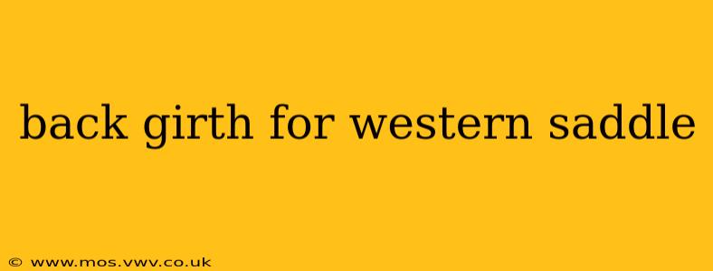 back girth for western saddle