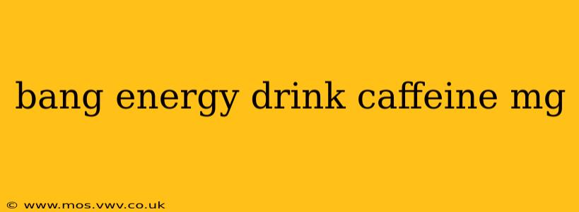 bang energy drink caffeine mg