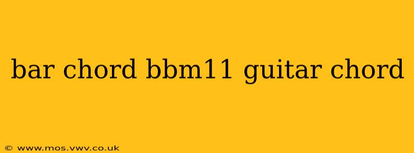 bar chord bbm11 guitar chord
