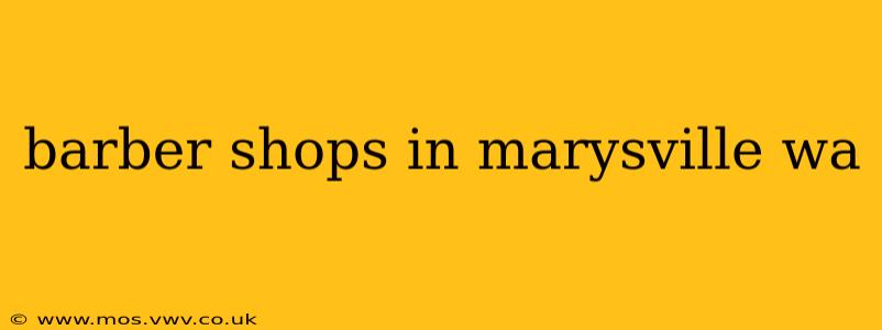 barber shops in marysville wa