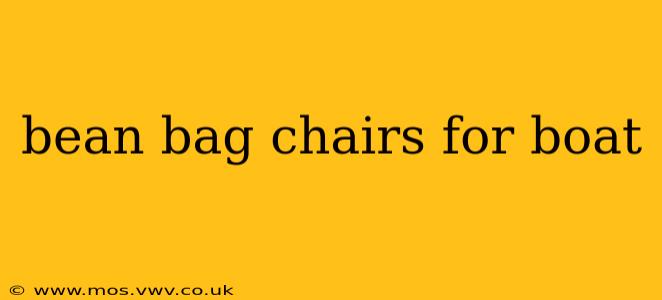 bean bag chairs for boat