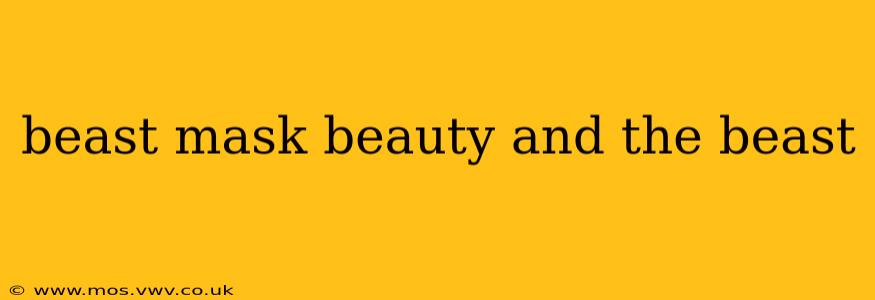 beast mask beauty and the beast