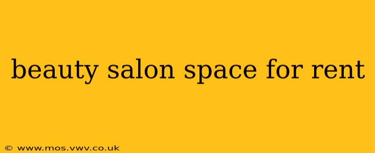 beauty salon space for rent