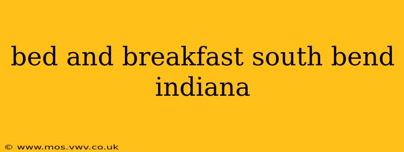 bed and breakfast south bend indiana