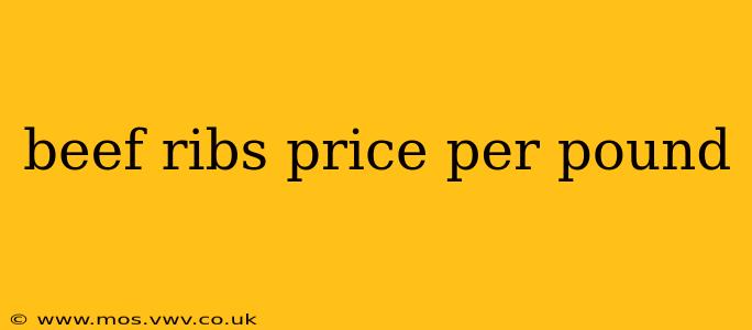 beef ribs price per pound