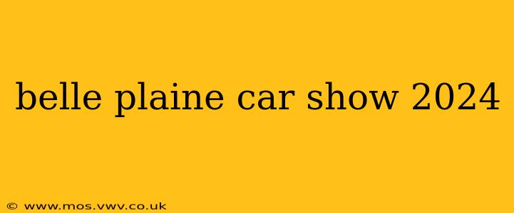belle plaine car show 2024