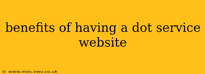 benefits of having a dot service website