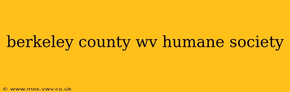 berkeley county wv humane society