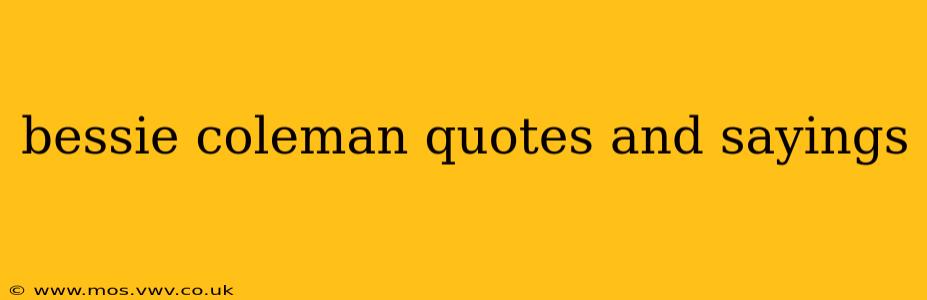 bessie coleman quotes and sayings