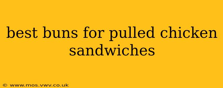 best buns for pulled chicken sandwiches