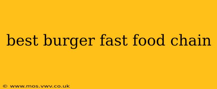 best burger fast food chain