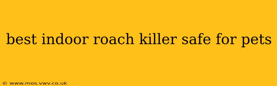 best indoor roach killer safe for pets