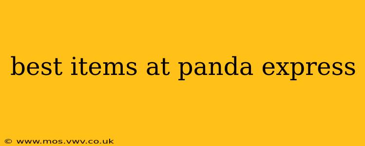 best items at panda express