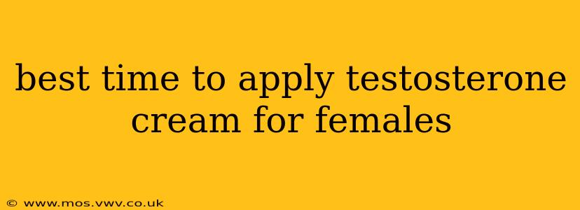 best time to apply testosterone cream for females