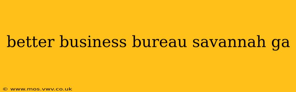 better business bureau savannah ga