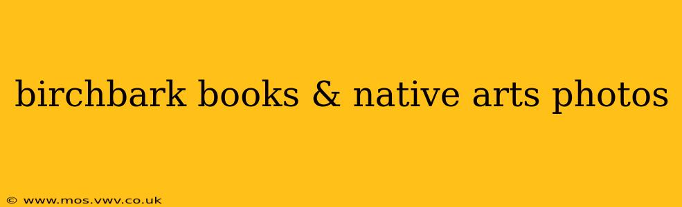 birchbark books & native arts photos
