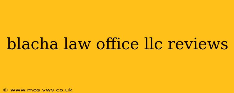 blacha law office llc reviews