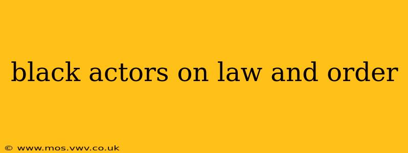 black actors on law and order