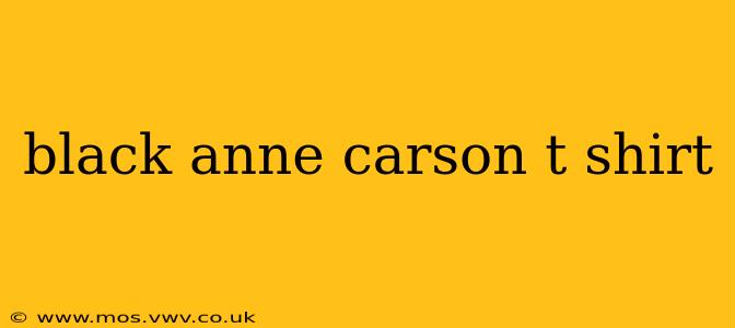 black anne carson t shirt