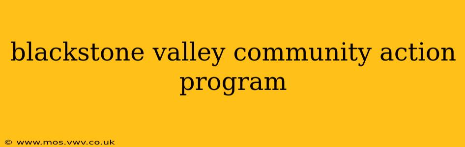 blackstone valley community action program