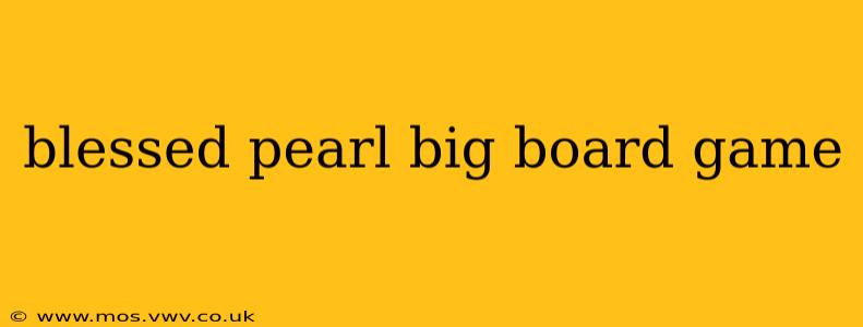 blessed pearl big board game