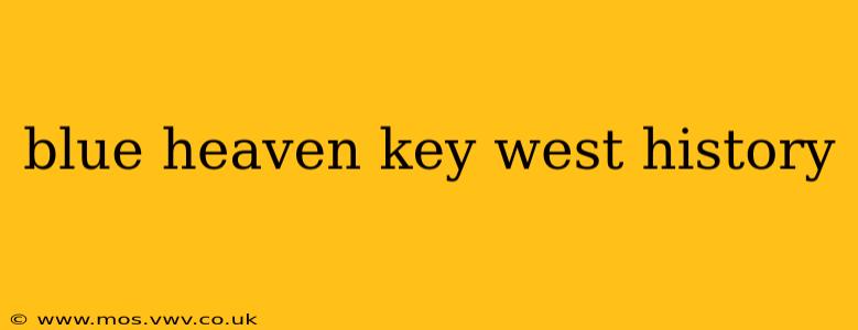 blue heaven key west history