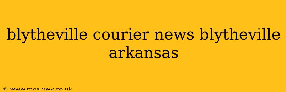 blytheville courier news blytheville arkansas