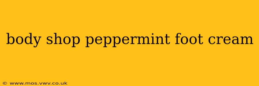 body shop peppermint foot cream