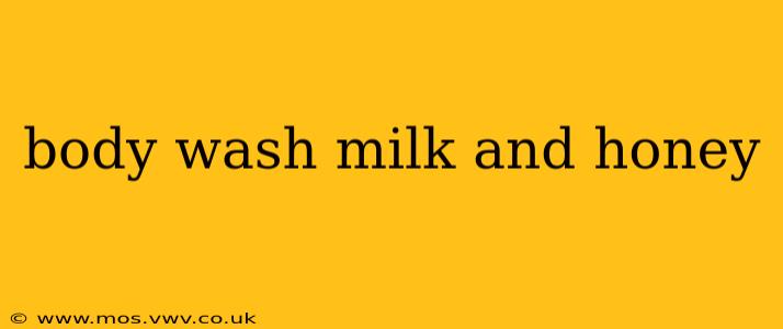body wash milk and honey