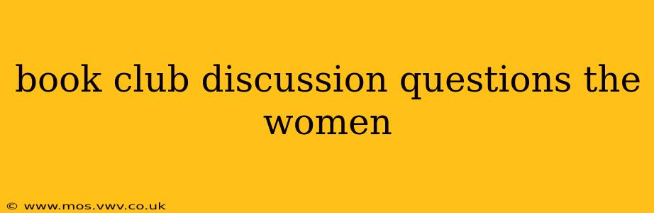 book club discussion questions the women