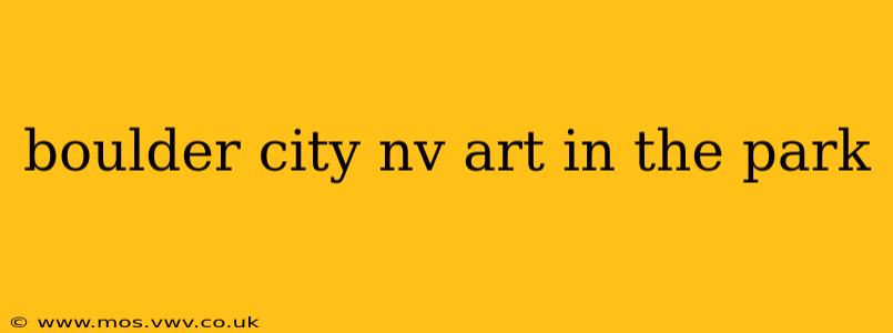 boulder city nv art in the park