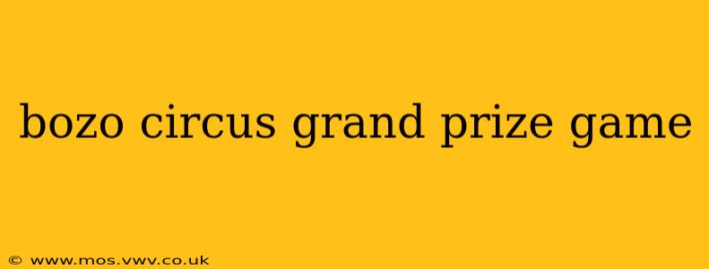 bozo circus grand prize game